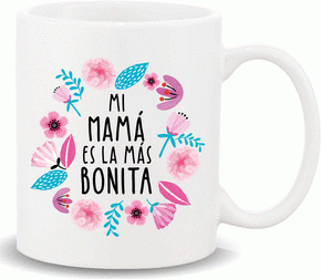 TAZA CON MENSAJE MI MAMA ES LA MAS BONITA